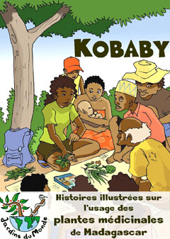 Livre 2013 Kobaby Histoires illustrées sur l’usage des plantes médicinales à Madagascar