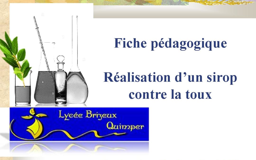 Fiche pédagogique – Réalisation d’un sirop contre la toux Pin Eucalyptus Guihard 2020