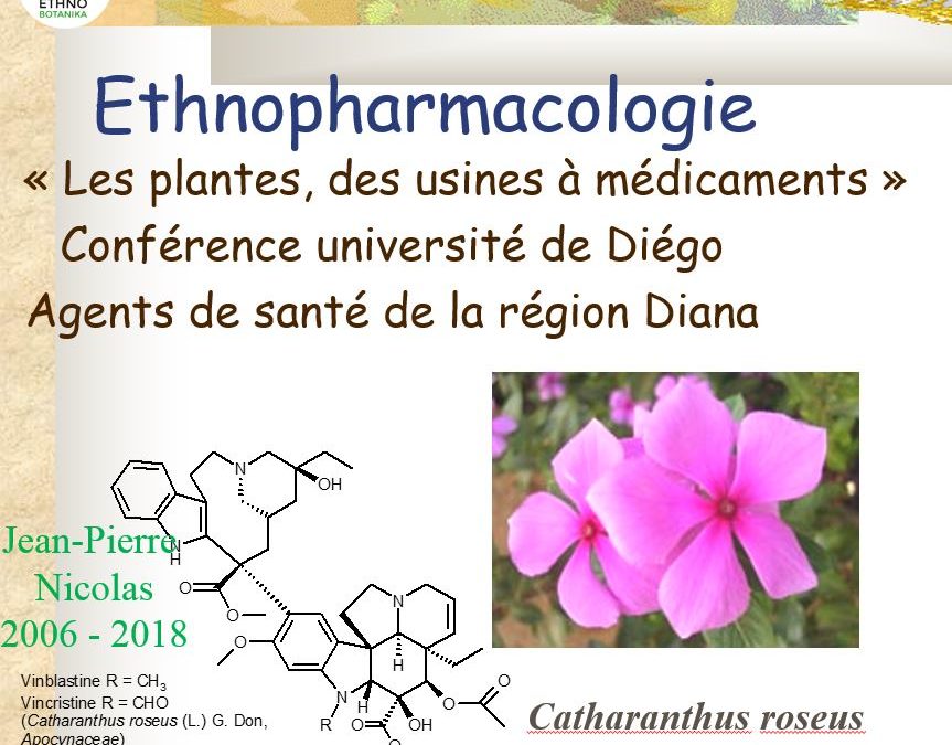 Conférence – Ethnopharmacologie et pharmacognosie Madagascar 2006 2018